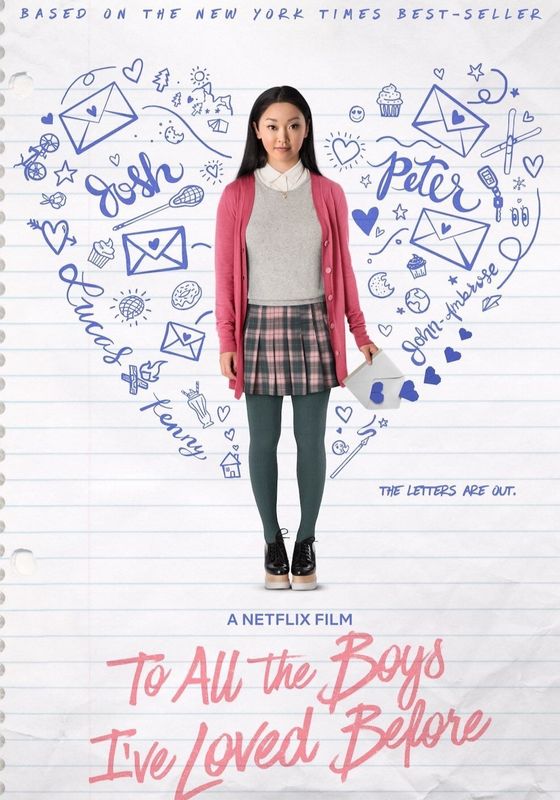 To All the Boys I’ve Loved Before                แด่ชายทุกคนที่ฉันเคยรัก                2018