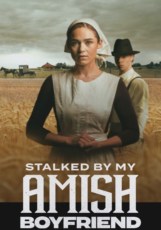 Stalked by My Amish Boyfriend                                2024