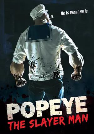 Popeye the Slayer Man                                2025